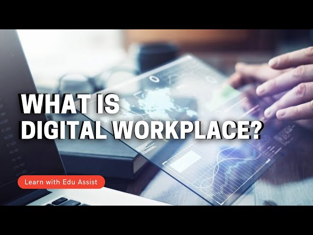 What is Digital Workplace ?