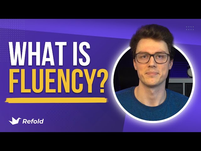 The REAL definition of FLUENCY - Refold Tutorials
