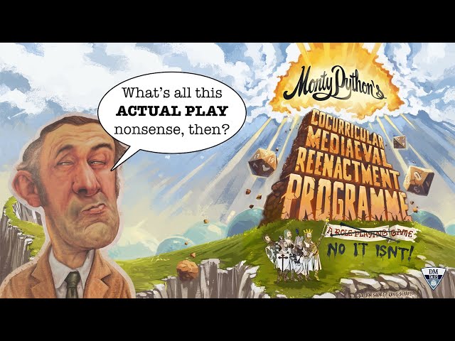 It’s a Monty Python Actual Play!