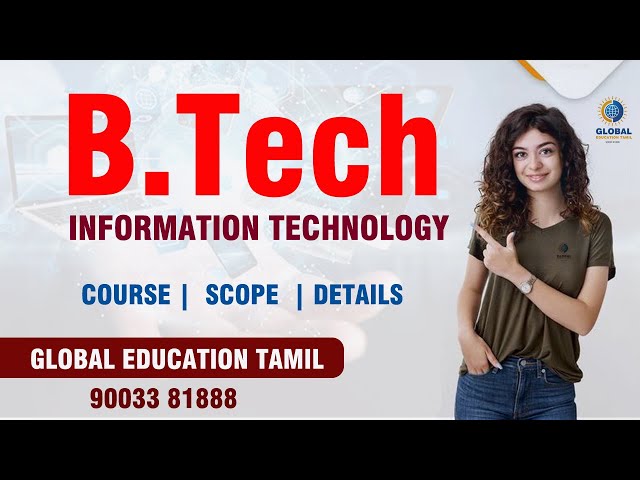B.Tech (IT) Information Technology | Course Details | Scopes | GLOBAL EDUCATION TAMIL #BTechIT #IT