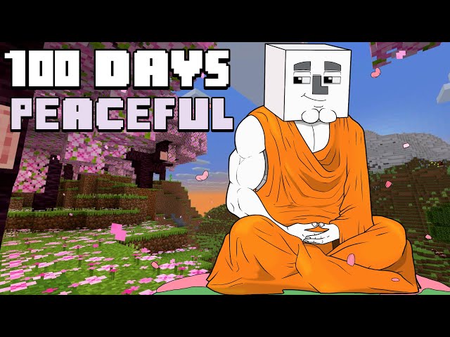 100 Days - [Peaceful Minecraft]
