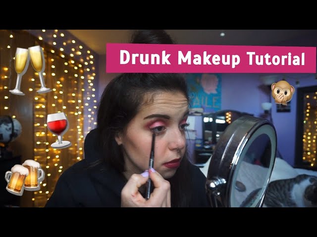 DRUNK MAKEUP TUTORIAL | FUNNY GRWM DRUNK EDITION | 🥂😂