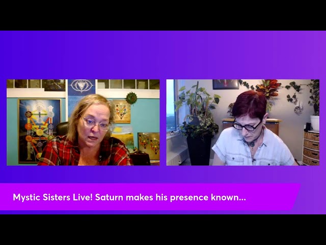 Mystic Sisters Live! : Saturn: Is Time on our Side?