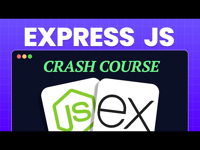 All the Express.js You Need — Explained in 24 Minutes