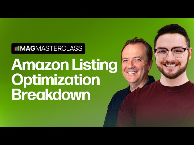 Your Amazon Traffic Isn't Converting? Watch The Amazon Listing Optimization Masterclass