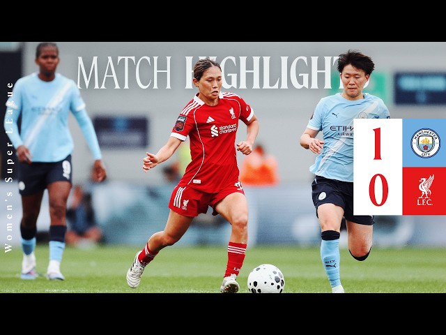 Highlights: Man City 1-0 Liverpool FC Women | Stoppage Time Winner