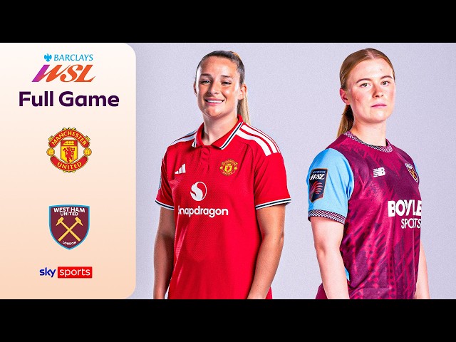 FULL MATCH! | Manchester United vs West Ham | Women's Super League