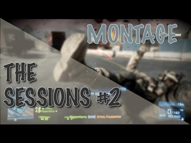 BF3 | THE SESSIONS #2 |  MONTAGE RIPPENHARRA