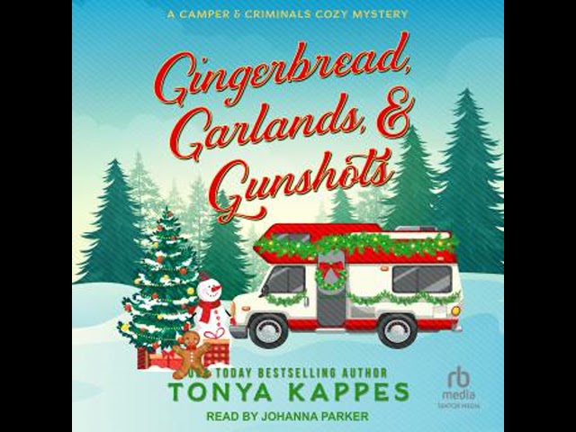 Gingerbread, Garlands, & Gunshots Audiobook by Tonya Kappes