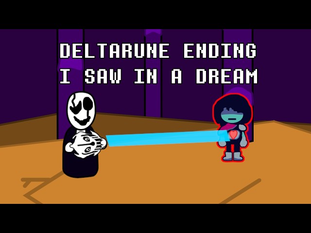 Deltarune Ending I Saw In A Dream