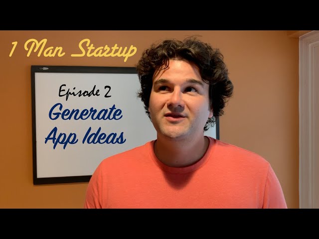 (Ep 2) How to Generate an Awesome App Idea