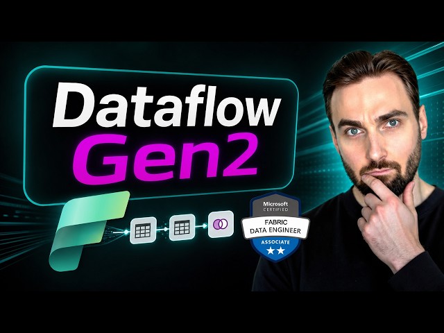 Microsoft Fabric Dataflow Gen2 Explained | DP-700 Exam Prep