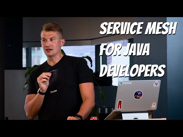 Service Mesh for Java Developers - SFJUG/Kong SF Meetup