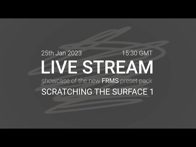 FRMS 'Scratching The Surface 1' Preset Pack Listening Party Live Stream + Give Aways