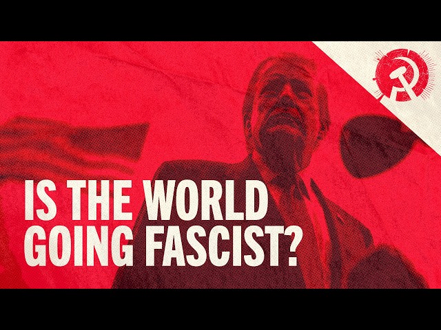 Is The World Going Fascist? | World School of Communism 2026