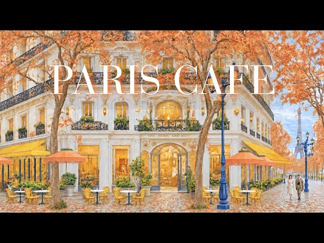 🍂PARIS CAFE 🧡 The Amber Paris You Once Visited | Relaxing French Café Music for Work & Study
