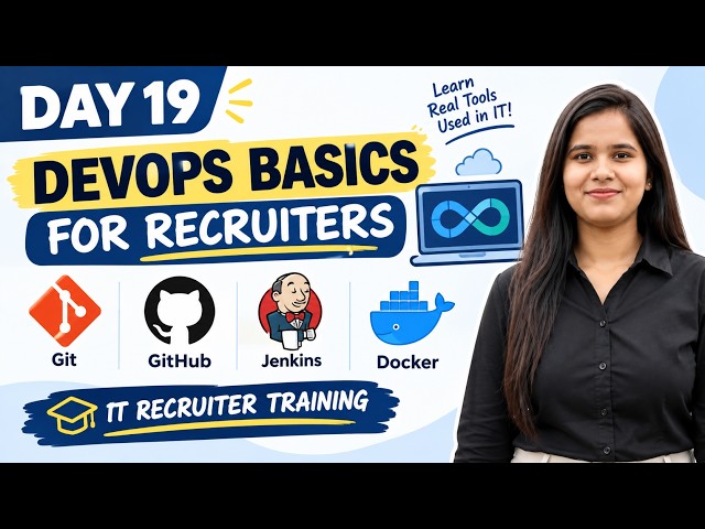 Day 19: DevOps Basics for Recruiters | Git, GitHub, Jenkins & Docker | IT Recruiter Training