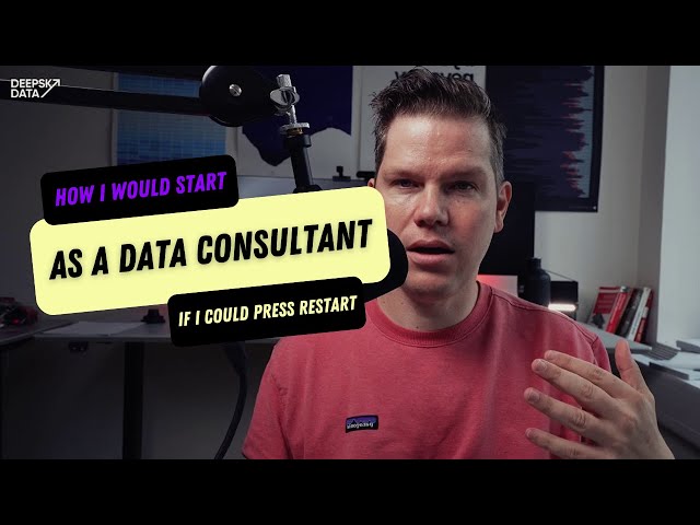How I would start as a Data Consultant - if I could press Restart