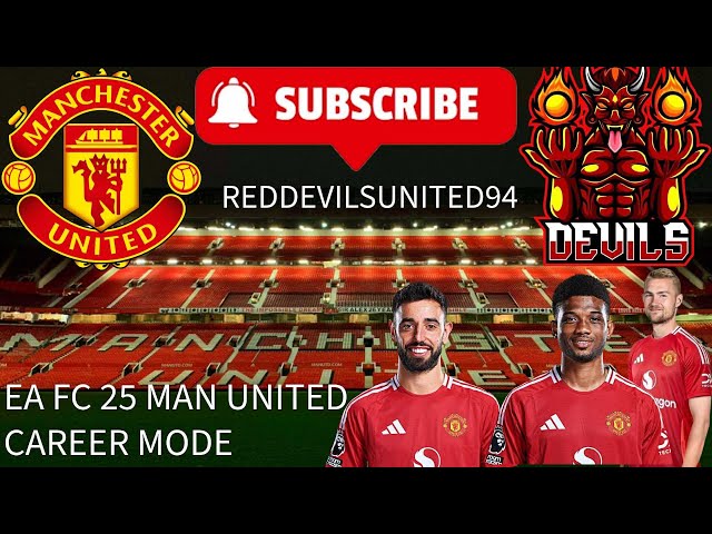 EA FC 25 MAN UNITED CAREER MODE EP1
