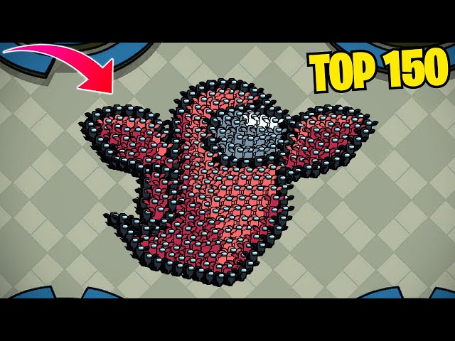 TOP 150 FUNNIEST MOMENTS IN AMONG US