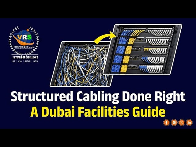Structured Cabling Done Right   A Dubai Facilities Guide