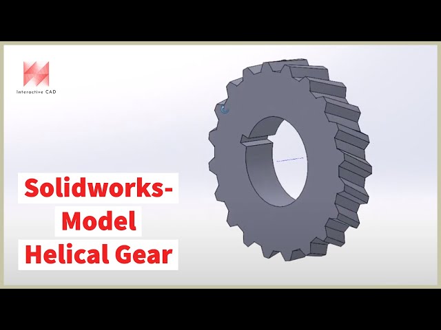 SolidWorks Tutorial: Model a 3D Helical Gear