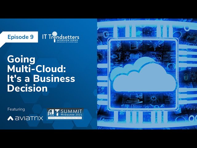 Going Multi-Cloud: It's a Business Decision