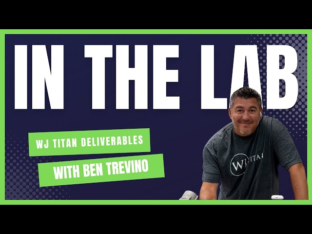 WJ Titan Deliverables