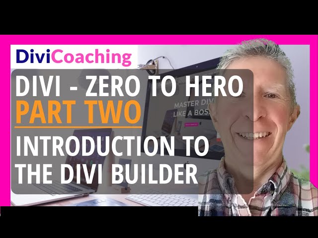 From Zero To Hero With Divi Theme: The Divi Builder