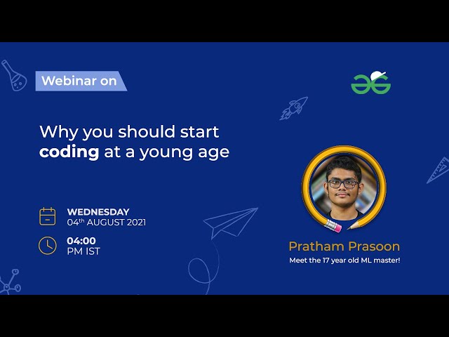 Why you should start coding at a young age | Pratham Prasoon | GeeksforGeeks School