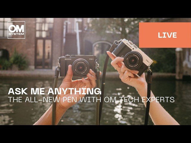 Ask Me Anything: The All-New PEN with the OM SYSTEM Tech Experts