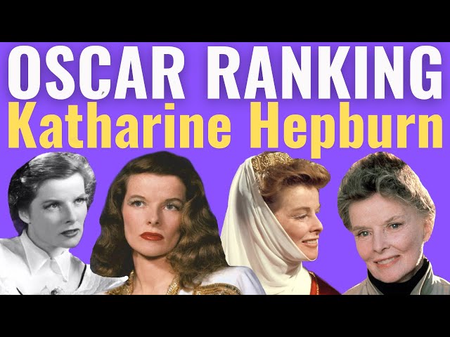 Katharine Hepburn's 12 Oscar Nominations RANKED!
