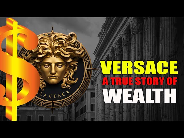The Rise of Versace: Building Wealth from the Ashes of Poverty | A True Story of Wealth