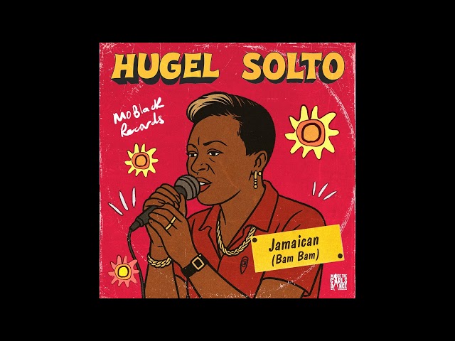 Hugel, SOLTO (FR) - Jamaican (Bam Bam) (Original Mix)