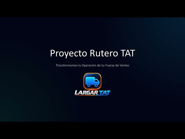LARGAR TAT: Software de Preventa y Ruteo Inteligente para el Canal Tienda a Tienda | largar.store