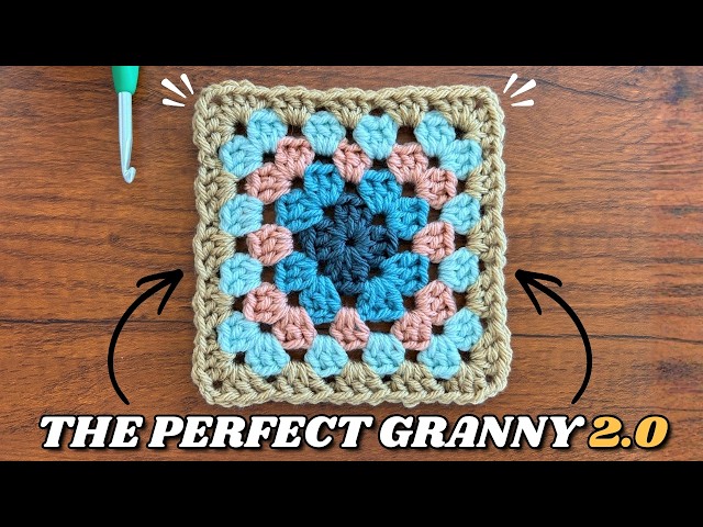 How To Crochet The PERFECT Granny Square (Version 2.0)