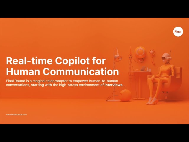 Welcome to Final Round AI - Copilot for Human Communication