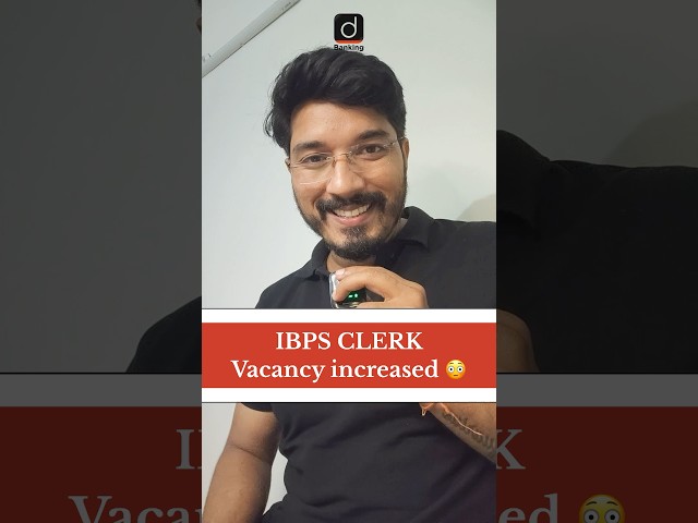IBPS Clerk Vacancy Update 🔥 #ibpsclerk #vacancyincreased #drishtibanking