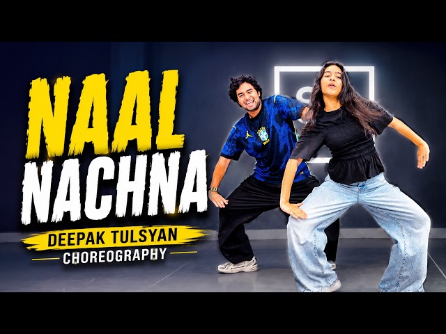 Naal Nachna Dance Cover | Aanya & Himanshu | Deepak Tulsyan Choreography | G M Dance Centre