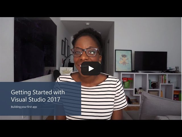 Getting Started with Visual Studio 2017 – Building your first app