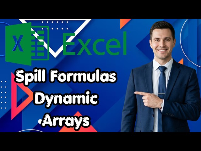 How to Spill Formulas in Excel Using Dynamic Arrays (Latest Update)