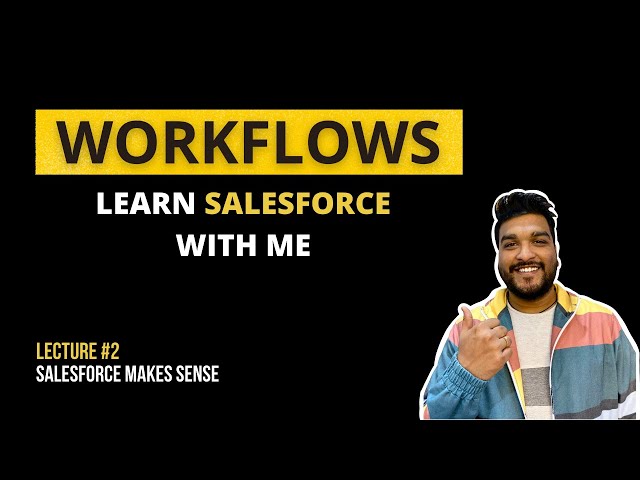 Workflows in Salesforce | Create Workflow Rules | Learn Salesforce with Me - Lecture #2