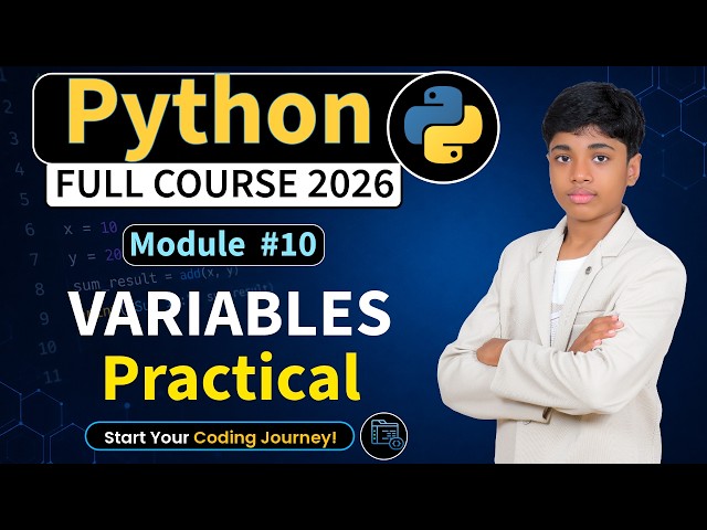 Module 10 :  Python Variables Practical | Python Full Course 2026 | Python Tutorial