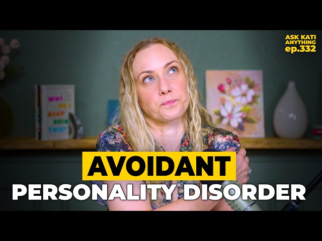 Avoidant Personality Disorder… what is it?