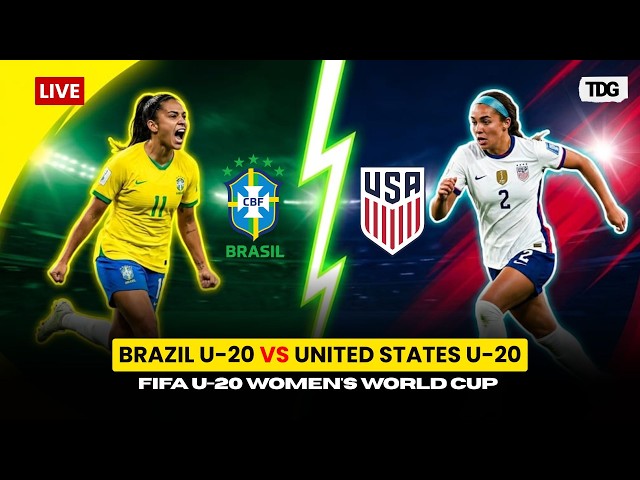 WATCH | Brazil U-20 vs United States U-20 LIVE | FIFA U-20 Women's World Cup Round Of 16 | LIVE