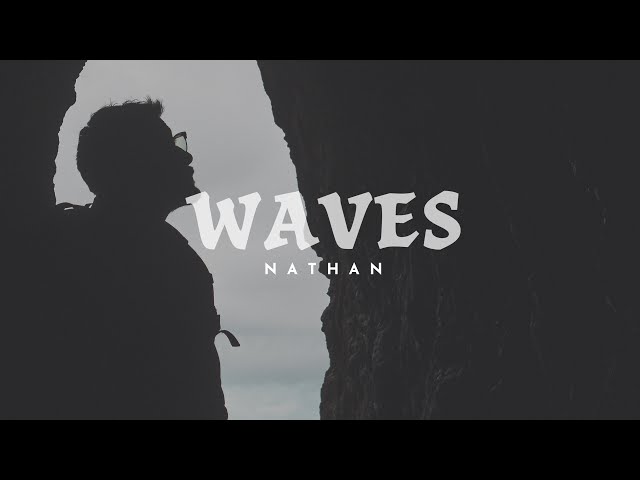 Waves - Nathan (Official Music Video)