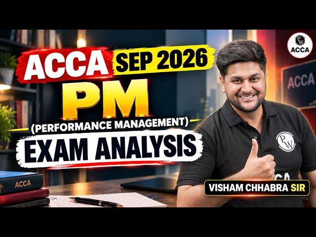 ACCA Performance Management 🔥 (PM) Sep 2026 Exam Analysis | Skill Level | ACCA By PW