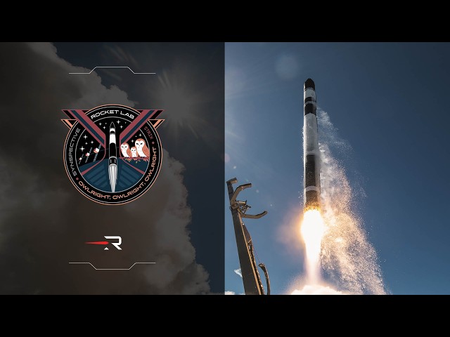 Rocket Lab - 'Owlright, Owlright, Owlright' Launch