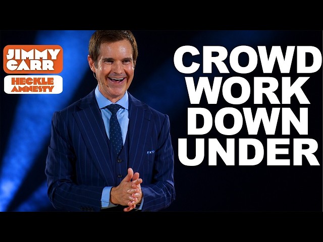 Jimmy Goes Down Under 24/7 - Jimmy Carr Crowd Work