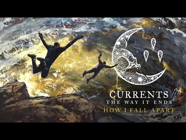 Currents - How I Fall Apart (OFFICIAL AUDIO STREAM)